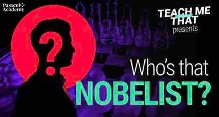 Bet You Can't Guess This Nobelist!